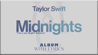 Taylor Swift Midnights quotThe Late Night Editionquot Album Playlist with Lyrics [upl. by Grimaud361]