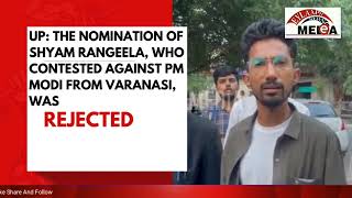 Shyam Rangela who contested against PM Modi from Varanasi was rejected [upl. by Aerdnwahs]