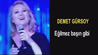 DEMET GÜRSOY  Eğilmez başın gibi gökler bulutlu efem [upl. by Erdrich]