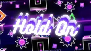 Hold On Showcase ¦ Geometry Dash 22 [upl. by Ydennek]