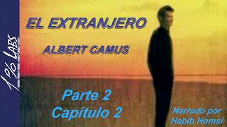 El Extranjero  Albert Camus audiolibro Parte 2  Capítulo 2 [upl. by Odraude]