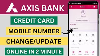 Axis Bank Credit Card Mobile Number Change  Axis Bank Mobile Number Update Online 2024 [upl. by Hamann]