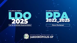 Audiência Pública  LDO 2025 e PPA2022 a 2025 [upl. by Evanne]