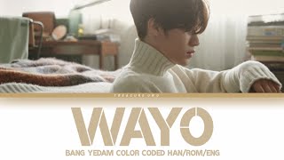 WAYO BANG YEDAM 방예담 Color Coded LyricsHanRomEng  by Treasure Uwu [upl. by Elbring]