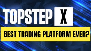 Topstep X The Trading Platform Everyones Been Asking For [upl. by Aihn]