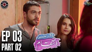 Ek Haseen Intiqam  Episode 3  Part 2  Turkish Drama  Leyla Lydia  Furkan Andic  TKD  FJ1 [upl. by Adnovaj]