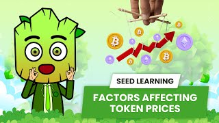 What Affects a Token Price  SEED Learning 15 [upl. by Aihsoek]