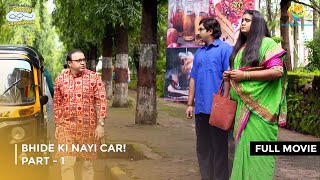 Bhide Ki Nayi Car I FULL MOVIE  Part 1  Taarak Mehta Ka Ooltah Chashmah Ep 3529 to 3531 [upl. by Clemmy]