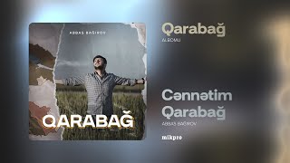 Abbas Bağırov — Cənnətim Qarabağ  quotQarabağquot Albomu [upl. by Emse306]