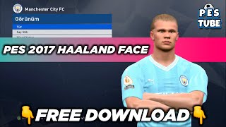 🎮Pes 2017 Haaland Face Pack 2024 · ✅Free Download · 🔗Link In Description · ⚽Pes Tube [upl. by Schmitz]