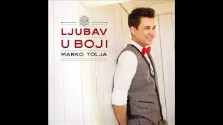 Marko Tolja  Mir U Dusi [upl. by Lua]