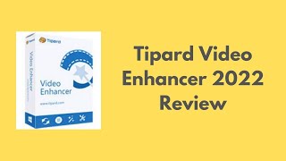 Tipard Video Enhancer 2022 Review [upl. by Jez]