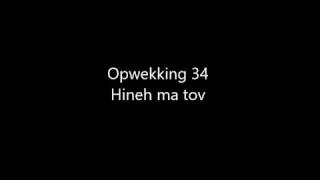 Opwekking 34  Hineh ma tov met tekst [upl. by Aicenav]