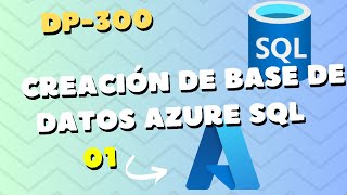 01  AZ DP300  CREACIÓN DE BASE DE DATOS AZURE SQL [upl. by Janifer366]