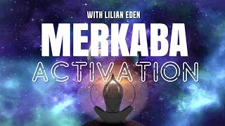 MERKABA ACTIVATION guidedmeditation With lilianeden [upl. by Ayahsal583]