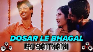 dosar le bhagal  Pawan singh  dj satyam [upl. by Timmi]