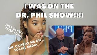 I Was On The Dr Phil Show  THE DISRESPECT [upl. by Ninaj]