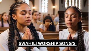 Best Swahili Worship Collection Nyimbo Za Kuabudu Worship 20242025quot [upl. by Perlman]