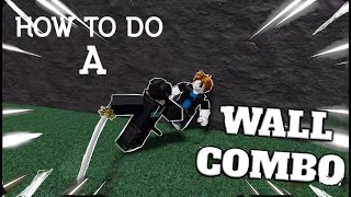 How To Do A Wall Combo easy tutorial  Roblox The Strongest Battlegrounds [upl. by Caterina795]