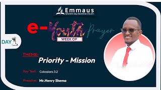 EMMAUS EYOUTH WEEK OF PRAYER  PRIORITY MISSION SHEMA HENRY [upl. by Vladi33]