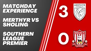 Merthyr 3  0 Sholing  Matchday Experience [upl. by Ainahpets]