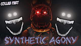 SFM FNAF My Part 12 For MrGuest  Synthetic Agony [upl. by Charissa]