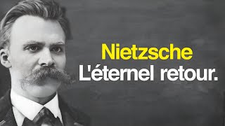 NIETZSCHE  Léternel retour [upl. by Salamone423]