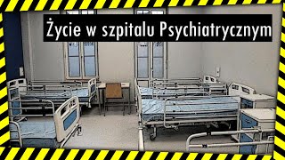 Życie w szpitalu psychiatrycznym [upl. by Eiderf]