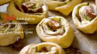 girelle di pasta sfoglia con zucchine e prosciutto  antipasto fingerfood [upl. by Acirretahs]