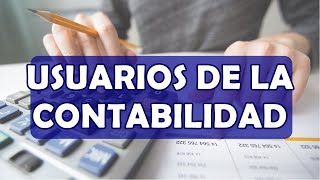 USUARIOS DE LA CONTABILIDAD [upl. by Beeson]