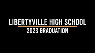 2023 Libertyville High School Graduation [upl. by Ahkeber]