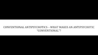 STAHLS  CH 5  PART 2  WHAT MAKES AN ANTIPSYCHOTIC “CONVENTIONAL” psychiatrypharmacology [upl. by Dani]