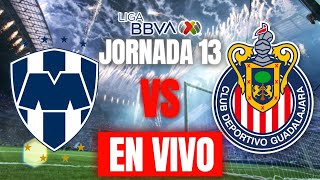 MONTERREY VS CHIVAS EN VIVO JORNADA 13 CLAUSURA 2024 LIGA MX  ANALISIS COMENTARIOS [upl. by Lorrimer]