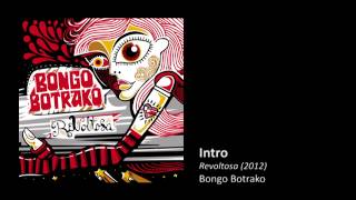 Bongo Botrako  Intro [upl. by Arremat977]