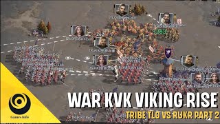 WAR VIKING RISE KVK KINGDOM MAYHEM RuKR VS TLO PART 2  VIKING RISE INDONESIA [upl. by Ynohtnanhoj]