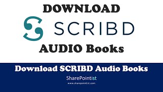 How to download the Audio books from Scribd quickly [upl. by Rodoeht]