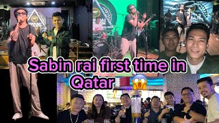 Sabin rai ko craze in qatar😱🔥  First time Sabin rai in qatar🇶🇦🫶 bhuvan vlog [upl. by Ednutabab]