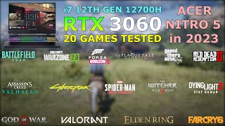 Acer Nitro 5  i7 12th Gen 12700H RTX 3060  Test in 20 Games in 2023 [upl. by Anasxor419]