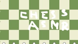 CHESS ASMR [upl. by Adur]