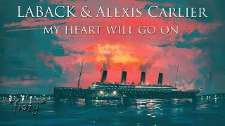 Laback amp Alexis Carlier  My Heart Will Go On 2024 [upl. by Epps624]