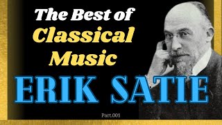 O melhor da música clássica e instrumental para relaxar dormir e aliviar a mente – Satie Part1 [upl. by Resee]