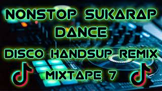 BEST HANDSUP REMIX  NONSTOP SUKARAP DANCE  DJ SOYMIX  MIXTAPE 7 [upl. by Oskar293]