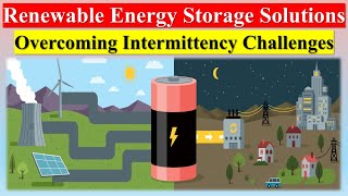 Renewable Energy Storage Solutions  Overcoming Intermittency Challenges  Renewable Energy Storage [upl. by Kaycee]