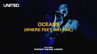 Oceans Where Feet May Fail Live from Madison Square Garden  Hillsong UNITED [upl. by Allbee291]