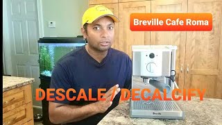 How to Descale Breville Cafe Roma [upl. by Adnot]