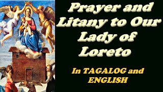 Prayer and Litany to Our Lady of Loreto in TAGALOG and ENGLISH [upl. by Ramu867]