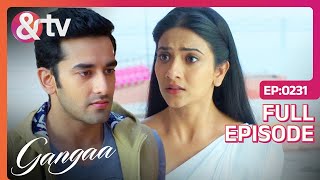 Gangaa ने Sagar से किया अपने प्यार का इज़हार  Gangaa  Full Ep 231  andtvchannel [upl. by Ettennad]