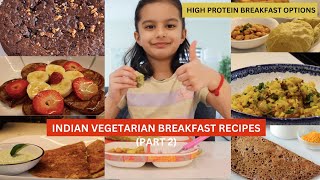 What We Ate For Breakfast the Entire Week  High Protein Vegetarian Breakfast Recipe  Kids Approved [upl. by Macmahon547]