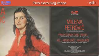 Milena Petrovic  Prvo slovo tvog imena  Audio 1981 [upl. by Avrenim]