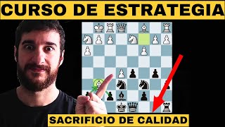 🌟 SACRIFICIO Posicional de calidad torre x pieza menor 📖 Curso de Estrategia en Ajedrez 10 [upl. by Alilahk905]